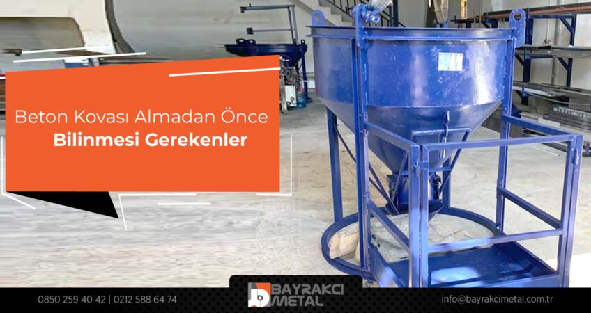 Beton Kovası Almadan Önce Bilinmesi Gerekenler